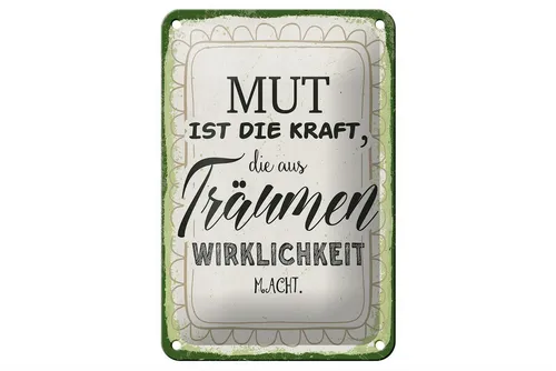 Femer GmbH Metallschild Spruch 12x18cm Mut ist die Kraft, (1 St), gewölbte Oberfläche, abgerundete Ecken, umgeschlagene Kanten