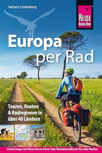 Reise Know-How Reiseführer Europa per Rad - Entdecken Sie Europa auf zwei Rädern! Dieser Reiseführer bietet spannende Touren und die besten Radregionen für unvergessliche Erlebnisse. Ideal für Radliebhaber und Abenteuerlustige! Schlagen Sie Ihre nächste Route ein!
