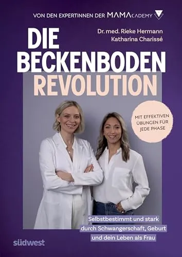 Die Beckenboden-Revolution: Stärkung für Frauen - Gesundheit, Körperpflege - Ein umfassender Ratgeber für Beckenbodengesundheit mit medizinischem Wissen, effektiven Yoga-Übungen und Erfahrungsberichten für mehr Selbstbestimmung und Lebensqualität.