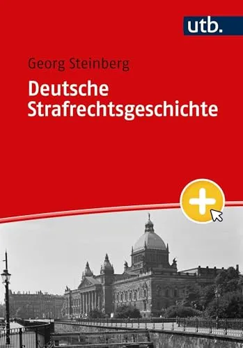 Deutsche Strafrechtsgeschichte: Ein umfassender Überblick - Recht – Detaillierte Analyse der Entwicklung des Strafrechts in Deutschland mit historischen Meilensteinen und wichtigen Reformen.