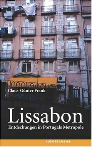 Lissabon: Entdeckungen in Portugals Metropole