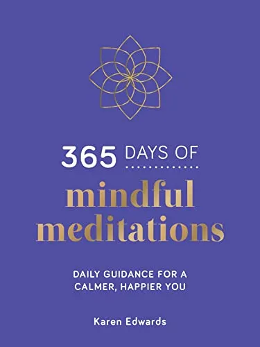 Days of Mindful Meditations: Daily Guidance for a Calmer, Happier You 365