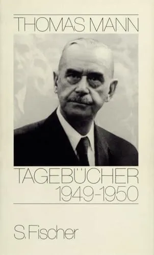 Tagebücher 1949-1950 (Thomas Mann, Tagebücher in zehn Bänden)