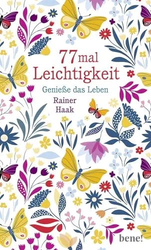 mal Leichtigkeit: Genieße das Leben 77