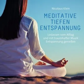 Meditative Tiefenentspannung | CD | 9783957663498
