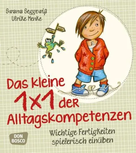 Produktbild Das kleine 1x1 der Alltagskompetenzen: Wichtige Fertigkeiten spielerisch einüben