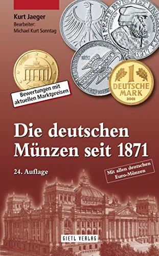 Die deutschen Münzen seit 1871: Bewertungen mit aktuellen Marktpreisen