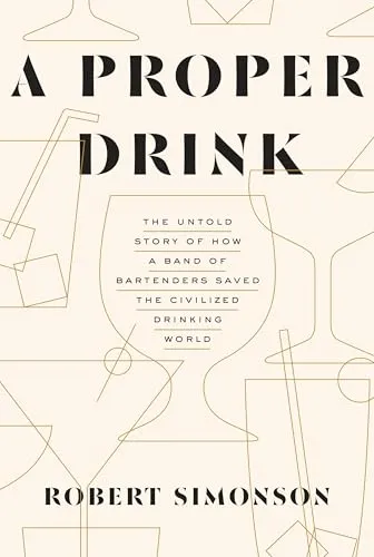 A Proper Drink: Die Untold Story der Bartender