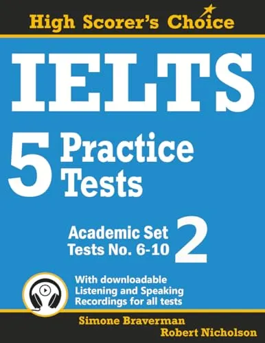 IELTS 5 Übungstests, Akademisches Set 2: Tests Nr. 6-10 (High Scorer's Choice, Band 3)