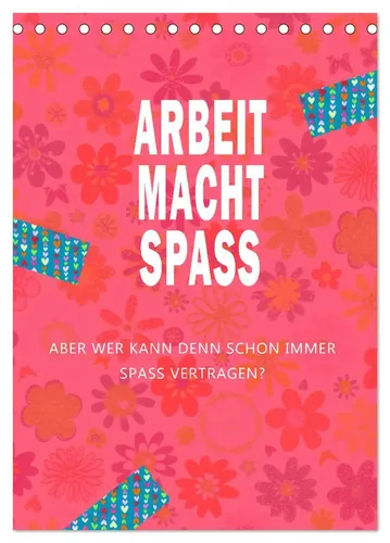 Arbeit macht Spaß Tischkalender 2026 - Humorvolle Sprüche - Kalender für 2026 im DIN A5 Format mit witzigen Sprüchen zur Arbeit. Hochwertige Verarbeitung, Made in Germany, ideal als Geschenk für jeden Anlass.
