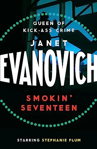 Smokin' Seventeen: A witty mystery full of laughs, lust and high-stakes suspense