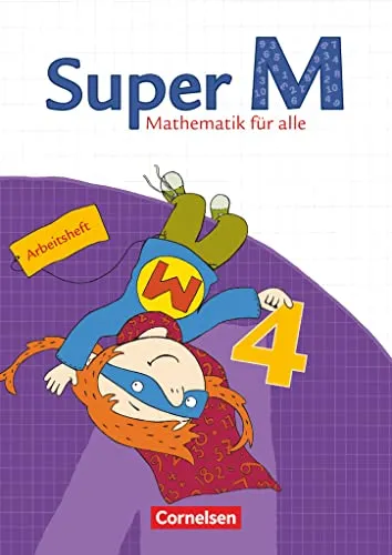 Super M - Mathematik für alle - Östliche Bundesländer und Berlin - 4. Schuljahr: Arbeitsheft (Super M, Östliche Bundesländer und Berlin, 4. Schuljahr)