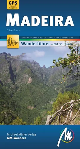 MADEIRA Wandern Michael Müller Wanderführer NEU 12 Reiseführer GPS-Tracks