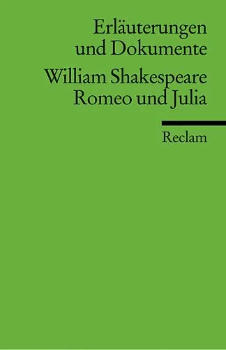 Produktbild Erläuterungen und Dokumente zu William Shakespeare: Romeo und Julia (Reclams Universal-Bibliothek)