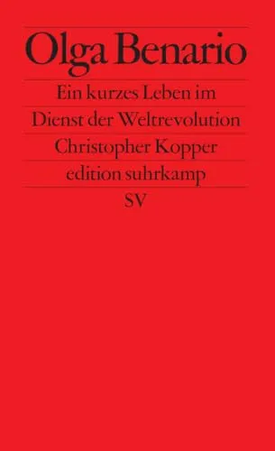 Produktbild Olga Benario: Ein kurzes Leben im Dienst der Weltrevolution