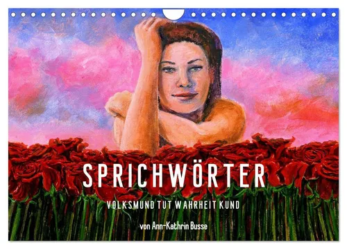 CALVENDO Wandkalender Sprichwörter 2026 - Wandkalender im DIN A4 Querformat mit 12 inspirierenden Sprichwort-Bildern, aus FSC-zertifiziertem Papier und klimabewusster Produktion in Deutschland.