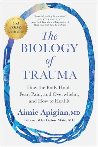 Aimie Apigian The Biology of Trauma (Gebundene Ausgabe) - Buch über die Zusammenhänge von Trauma und Körper, bietet Ansätze zur Heilung. Ideal für Leser, die sich mit psychischen und physischen Auswirkungen von Trauma auseinandersetzen möchten.