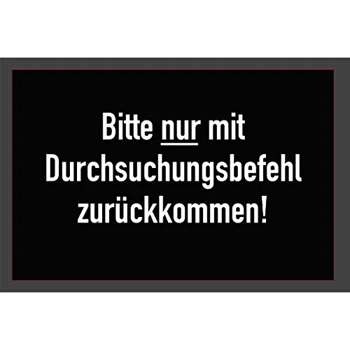 GOODS+GADGETS Fußmatte Schmutzfangmatte Türmatte Fußabstreifer Türvorleger für die Haustür Fußabtreter für innen und außen lustige Motive (Durchsuchungsbefehl)