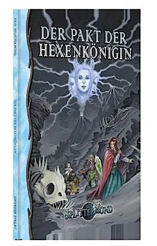 Splittermond - Der Pakt der Hexenkönigin Stefan Unteregger