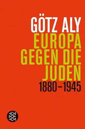 Europa gegen die Juden: 1880 - 1945 in rot von FISCHERVERLAGE