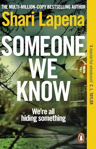 Someone We Know: From the No.1 Sunday Times bestselling author of The Couple Next Door a gripping psychological thriller that you won’t be able to put down