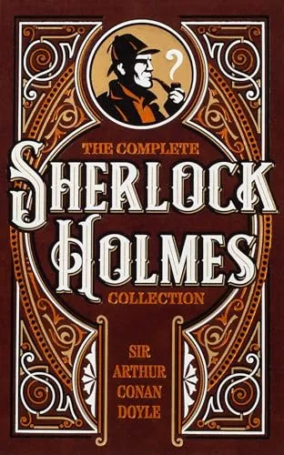 The Complete Sherlock Holmes Collection (Leather-bound Classics)