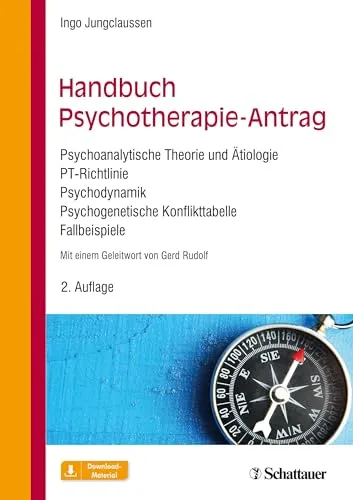 Handbuch Psychotherapie-Antrag: Psychoanalytische Theorie und Ätiologie - Medizin: Umfassendes Handbuch mit PT-Richtlinien, psychodynamischen Ansätzen und praktischen Fallbeispielen für Therapeuten.