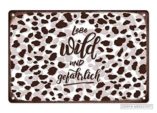 Grafik-Werkstatt Retro Blechschild mit Spruch | Deko-Schild | Wand-Dekoration | wild und gefährlich, groß