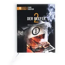 Beefer Kochbuch Band 2 - Kochbuch für die gehobene Küche mit 208 Seiten, das zeigt, wie man mit dem Beefer kreative Gerichte von Austern bis Gemüse zaubert.