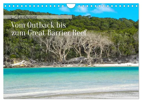 Australien - Vom Outback bis zum Great Barrier Reef (Wandkalender 2026 DIN A4 qu