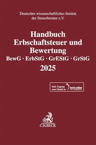 Handbuch Erbschaftsteuer und Bewertung 2025 - Umfassendes Nachschlagewerk für Steuerrecht, inklusive aktueller Gesetze und wertvoller Informationen für Steuerberater und Erben.