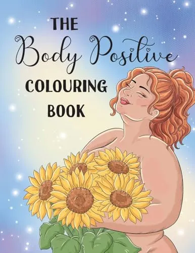 The Body Positive Colouring Book