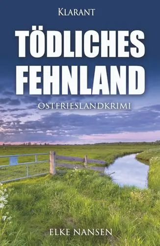 Tödliches Fehnland. Ostfrieslandkrimi (Faber und Waatstedt ermitteln, Band 8)
