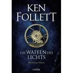 Produktbild Die Waffen des Lichts: Historischer Roman (Kingsbridge-Roman, Band 5)
