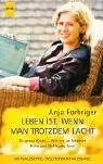 Leben ist, wenn man trotzdem lacht. Diagnose Krebs