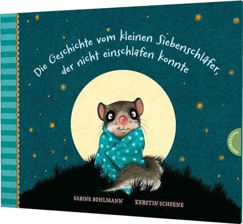Der kleine Siebenschläfer 1: Die Geschichte vom kleinen Siebenschläfer, der nicht einschlafen konnte (1)