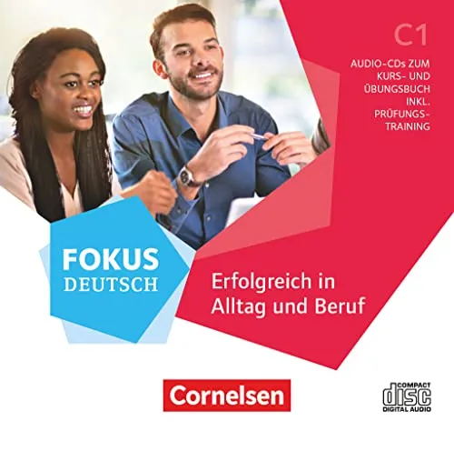 Fokus Deutsch - C1: Audio-CDs für Alltag und Beruf - Hörbücher für C1-Niveau, ideal zur Unterstützung des Lernprozesses mit praktischen Übungen für den Alltag und Beruf.