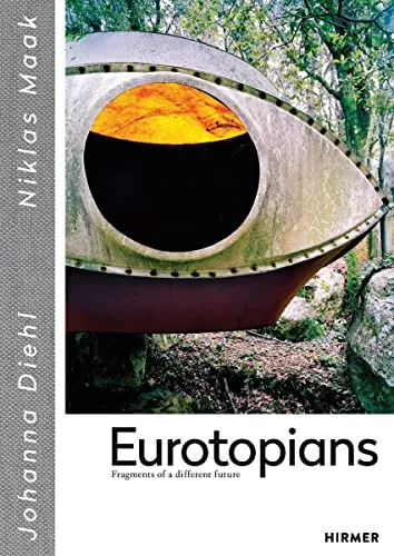 Eurotopians: Fragments of a different future - Einzelarchitekten & Büros, inspirierendes Buch über alternative Zukunftsvisionen und innovative Architekturansätze.