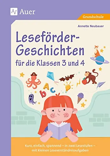 Leseförder-Geschichten für die Klassen 3 und 4 - Schule & Lernen: Spannende Geschichten in zwei Lesestufen mit Leseverständnisaufgaben fördern das Lesen und Verständnis von Grundschülern.
