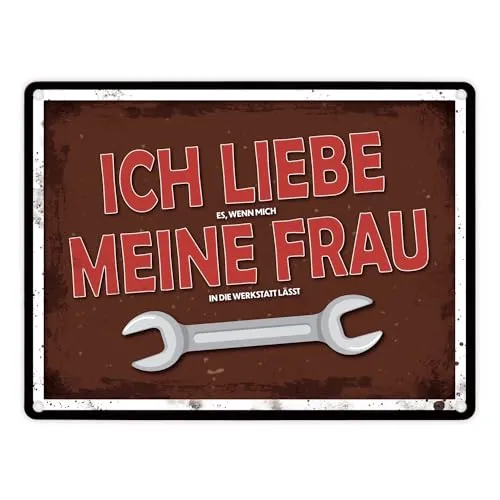 Metallschild mit Werkstatt Motiv und Spruch: Ich liebe es wenn mich meine Frau in die Werkstatt lässt