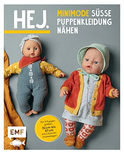 Hej. Minimode – Süße Puppenkleidung nähen - Nähbuch für Puppenkleidung mit 15 Projekten für 3 Puppengrößen und 2 Schnittmusterbögen, ideal für Anfänger und Fortgeschrittene.