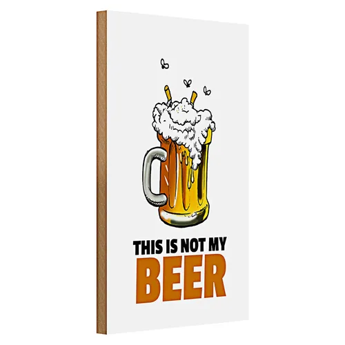 Holzschild 20x30cm This is not my beer Bier