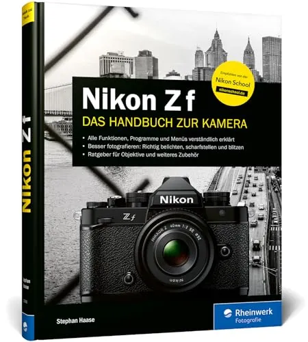 Nikon Z f Handbuch: Praxiswissen für Ihre Retro-Kamera - Fotografie Ausrüstung mit 100 % Praxiswissen und Expertentipps für optimale Nutzung Ihrer Nikon Z f Kamera.