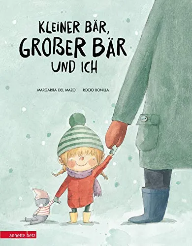 Kleiner Bär, großer Bär und ich: Bilderbuch