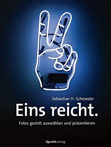 Eins reicht.: Fotos gezielt auswählen und präsentieren - Präsentationen leicht gemacht: Lernen Sie, wie Sie mit nur einem Foto Ihre Botschaft effektiv kommunizieren.