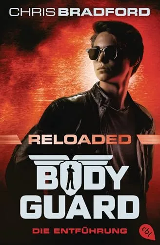 Bodyguard Reloaded – Die Entführung: Das heiß ersehnte neue Abenteuer der atemberaubenden Action-Bestsellerserie ab 12 Jahren (Die Bodyguard-Reloaded-Reihe, Band 1)