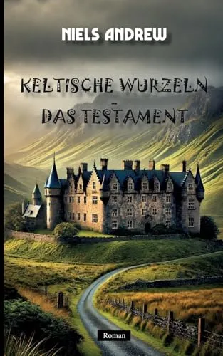 Keltische Wurzeln: Das Testament