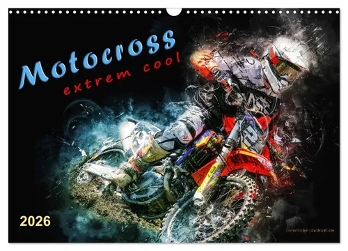 Motocross - extrem cool (Wandkalender 2026) - Kalender für Motocross-Fans mit spektakulären Sprüngen, ideal als Geschenk oder zur eigenen Dekoration. 10. Edition, DIN A3 quer.