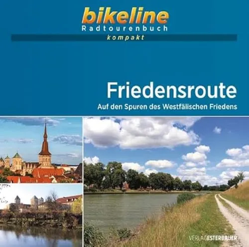 Friedensroute: Auf den Spuren des Westfälischen Friedens. 1:50.000, 165 km, GPS-Tracks Download, Live-Update (bikeline Radtourenbuch kompakt)