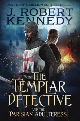 The Templar Detective and the Parisian Adulteress (The Templar Detective Thrillers, Band 2)